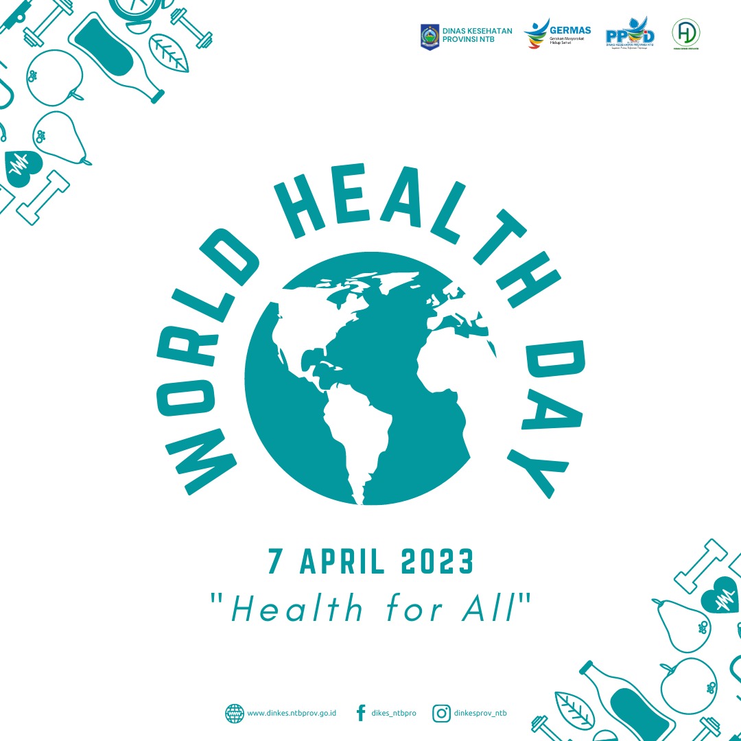 Hari Kesehatan Sedunia ”Health for All” - DINAS KESEHATAN PROVINSI NTB